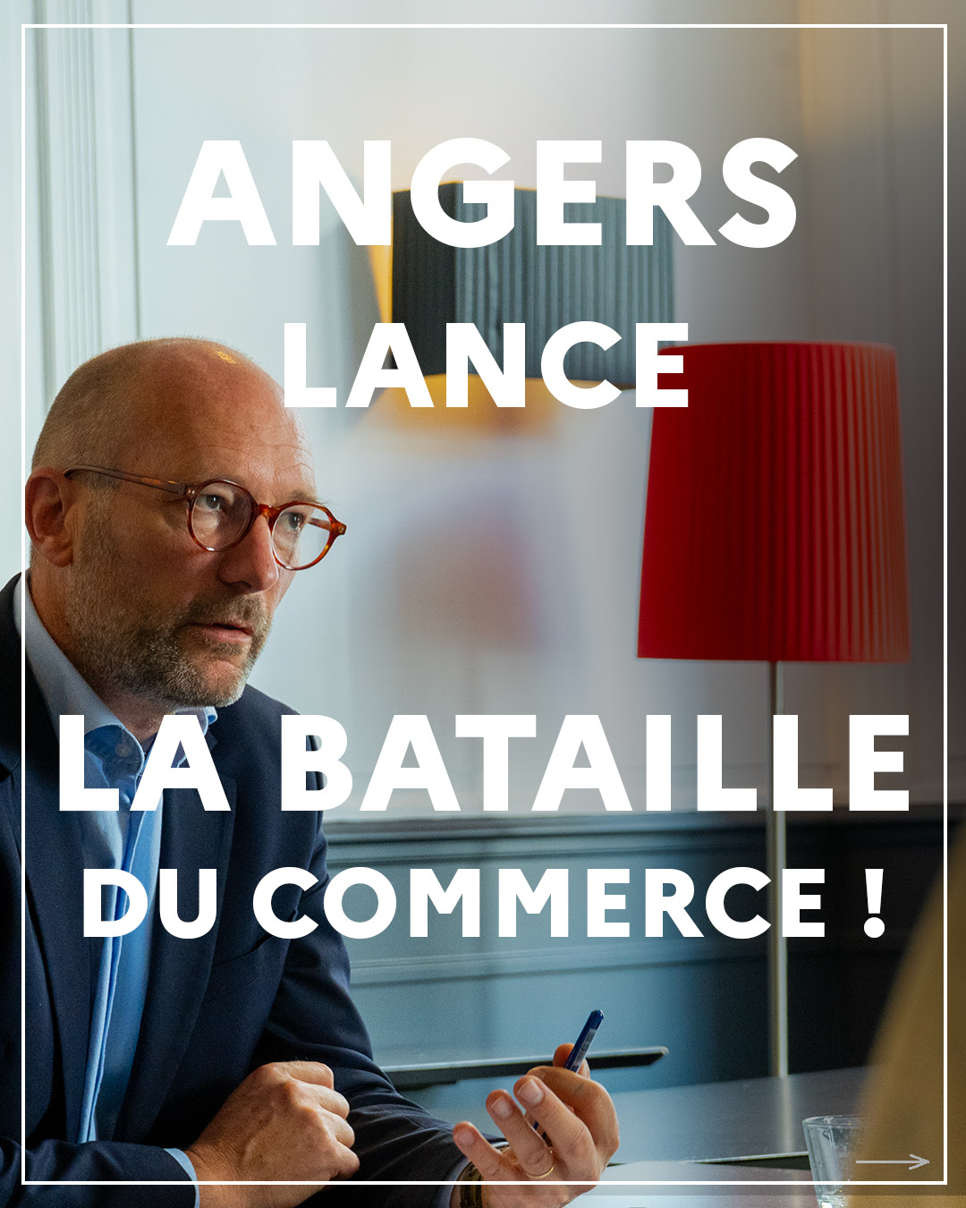 La Ville d&rsquo;Angers lance la bataille du commerce !